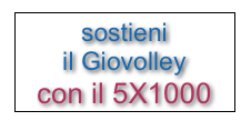 sostieni 

il Giovolley 

con il 5X1000